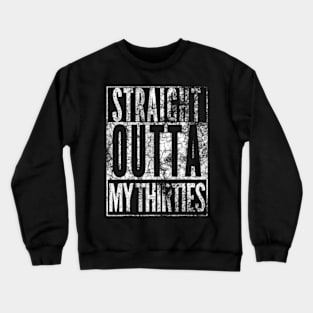 1984 Straight Outta My Thirties 40th BIRTHDAY 40 Years Crewneck Sweatshirt